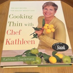 Cooking Thin with Chef Kathleeen Daelemans - cookbook - Food Network